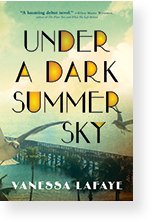 Under a Dark Summer Sky ​by Vanessa Lafaye