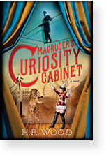 Magruder's Curiosity Cabinet ​by H.P. Wood