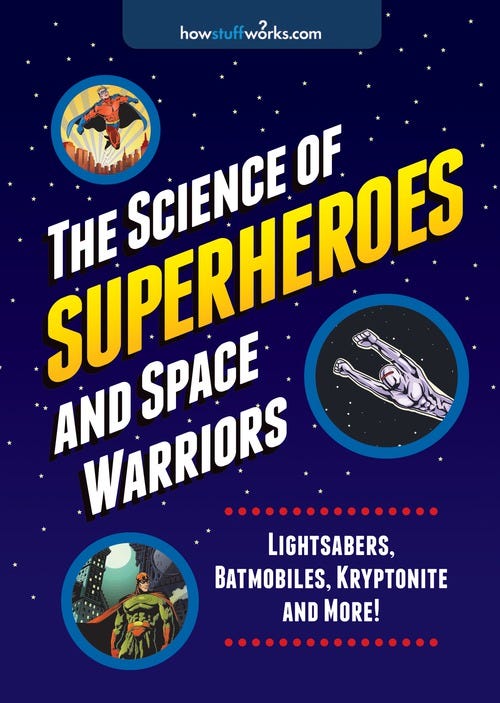 The Science of Superheroes and Space Warriors 9781492603177