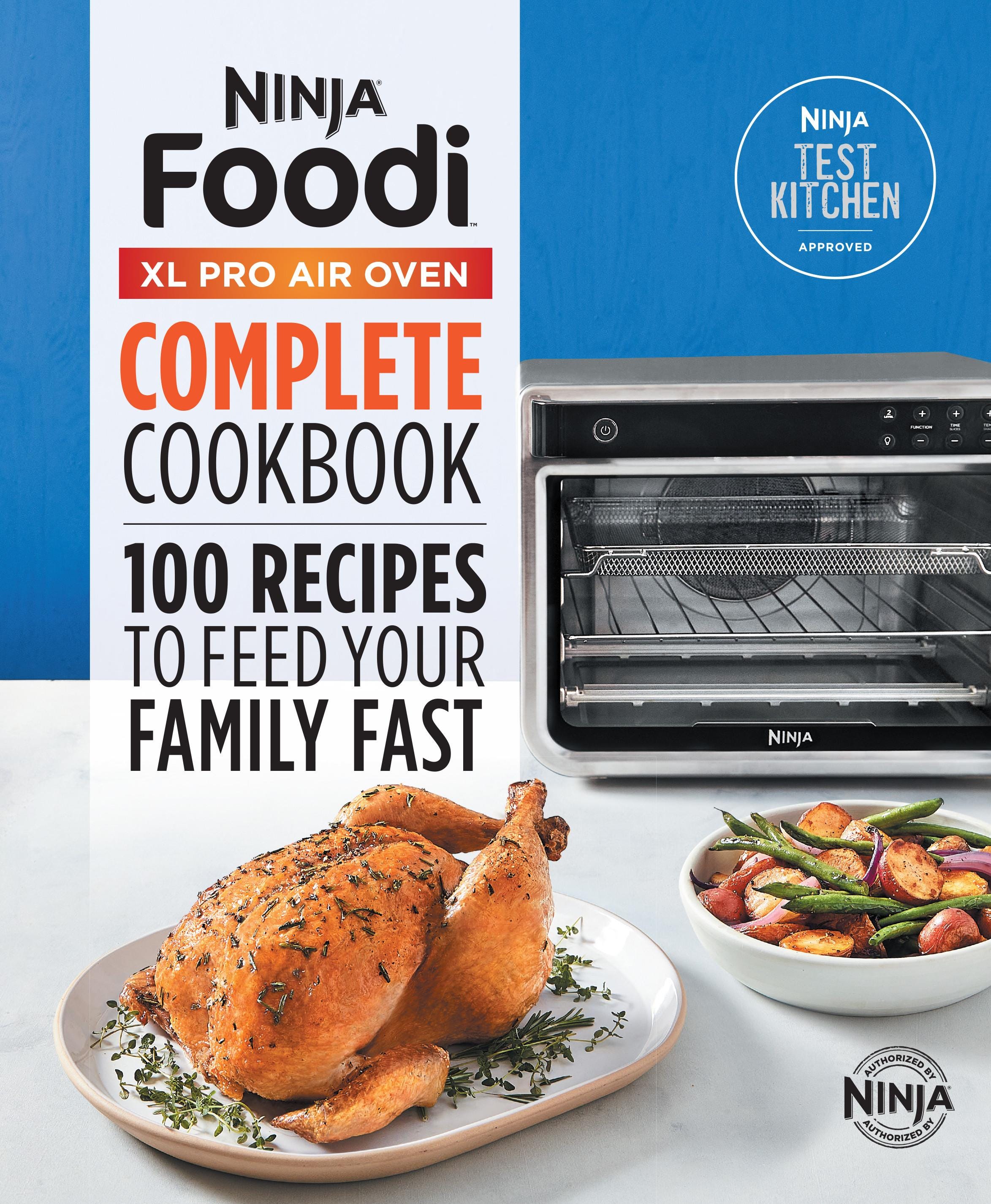 The Official Ninja(R) Foodi(TM) XL Pro Air Oven Complete Cookbook