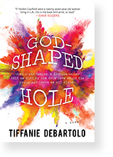 God-Shaped Hole by Tifanie DeBartolo