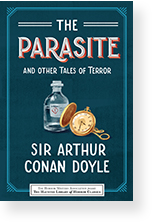 THE PARASITE AND OTHER TALES OF TERROR by Sir Arthur Conan Doyle