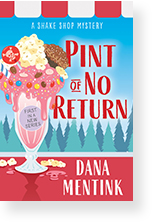 PINT OF NO RETURN by Dana Mentink