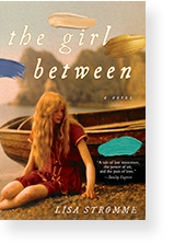 The Girl Between by Lisa Stromme