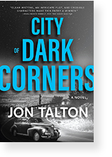 CITY OF DARK CORNERS by Jon Talton