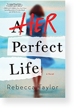 Her Perfect Life by Rebecca Taylor