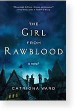 The Girl from Rawblood ​by Catriona Ward